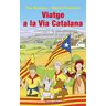 Pags Editors, S.L. Viatge A La Via Catalana: L'aventura De Dos Gossos Per Retrobar-se Amb El Seu Amo