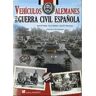 Galland Books S.L.N.E. Vehículos Alemanes En La Guerra Civil