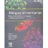 Elsevier España, S.L.U. Alergias Alimentarias. Reacciones Adversas A Alimentos Y Aditivos Alimentarios