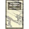 Ediciones Akal La España Del Siglo Xx (3 Volúmenes)