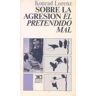 Siglo XXI de España Editores, S.A. Sobre La Agresión