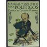 Editorial Alderaban Manual De Insultos Para Políticos