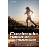 Lectio Ediciones Corriendo Hacia Lo Imposible