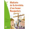 Pags Editors, S.L. Histria De La Bicicleta D'un Home Llangardaix