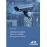 J.M. Bosch Editor Modelos De Policía : Hacia Un Modelo De Seguridad Plural
