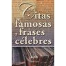 Ediciones Brontes, S.L. Frases Famosas Y Citas Célebres