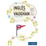 Inglés En 10 Pasos Con Vaughan