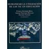 Editorial Dykinson, S.L. Humanizar La Utilización De Las Tic En Educación