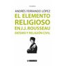 Editorial UOC, S.L. El Elemento Religioso En J.j. Rousseau : Deísmo Y Religión Civil