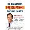 HUMANICS PUB GROUP Dr. Blaylock's Prescriptions For Natural Health: Natural Cures For 70 Common Health Conditions