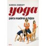 Editorial Iberia, S.A. 486. Yoga Para Madres E Hijos