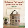 Editorial El Drac, S.L. Bolsos De Patchwork Para Todos Los Días