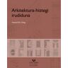 Universidad del País Vasco. Servicio Editorial=Euskal Herriko Arkitektura-hiztegi Irudiduna