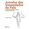 Edicións Xerais de Galicia, S.A. Arredor Das Irmandades Da Fala