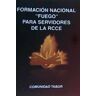 Servicio de Publicaciones de la R.C.C.E. Formación Nacional "fuego" Para Servidores De La Rcce