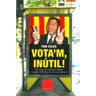 Columna CAT Vota'm, Inútil!