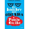 La Esfera de los Libros, S.L. El Hombre Que Odiaba A Paulo Coelho