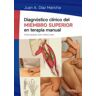 Elsevier España, S.L.U. Diagnóstico Clínico Del Miembro Superior En Terapia Manual, 1e