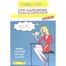 LAURA LIPS Eye-Catching English Laura Lips In Eye-catching Idioms  Expressions: Idioms  Expressions