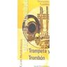 Mundimúsica, S.A. Guías Mundi Música : Trompeta, Trombón