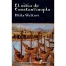 Editora y Distribuidora Hispano Americana, S.A. (EDHASA) El Sitio De Constantinopla