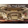 JONGLEZ PUB After The Final Curtain: The Fall Of The American Movie Theater
