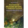 Recetario De Medicina Natural Y Remedios Caseros