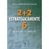 Ediciones Díaz de Santos, S.A. 2 + 2 Estrategicamente 6