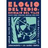 Editorial Renacimiento Elogio Del Tedio, Encomio Del Viaje: Ensayo Sobre Literatura Mexicana (1920-1930)