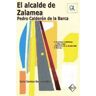 Hualde Alfaro, Luis Enrique y Pascual Loyarte, Unai El Alcalde De Zalamea- Guía De Lectura