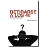 Barcelona Editorial Retirarse A Los 40. Se Emprendedor