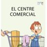 Edicions Bromera, S.L. El Centre Comercial