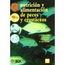 Ediciones Mundi-Prensa Nutrición Y Alimentación De Peces Y Crustáceos