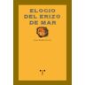 Ediciones Trea, S.L. Elogio Del Erizo De Mar