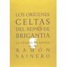 Abada Editores Los Orígenes Celtas Del Reino De Brigantia