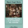 Alianza Editorial Joseph Haydn Y El Cuarteto De Cuerda