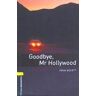 OXFORD UNIVERSITY PRESS Goodbye Mr Hollywood 400 Headwords Thriller And Adventure