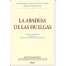 Ediciones Rialp, S.A. La Abadesa De Las Huelgas : Edición Crítico-histórica