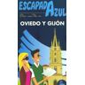 Guías Azules de España, S.A. Escapada Azul. Oviedo Y Gijón