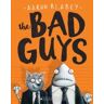 SCHOLASTIC BK SERVICES The Bad Guys (the Bad Guys #1)
