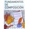 Impromptu Editores, S.L. Fundamentos De Composición