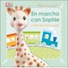 DK En Marcha Con Sophie: Un Libro Para Tocar Y Jugar