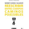 Editorial UOC, S.L. Reescribir Entre Cuerpos Caminos Po(e)sibles