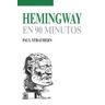 Siglo XXI de España Editores, S.A. Hemingway En 90 Minutos