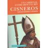 Guadarramistas Editorial Cisneros: Un Cardenal Entre Dios Y El Rey