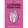 Columna CAT La Vagina, Cosa Fina