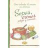 Rustica Ediciones Sopas, Cremas, Potajes Y Consomés