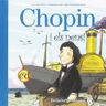 A Sense of Music, S.L. Bellaterra Música Ed. Chopin I Els Nens: El Gran Secreto De Chopin