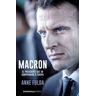 Ediciones Pennsula Macron, El Presidente Que Ha Sorprendido A Europa