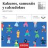 Editorial Groh S.L. Kakuros, Samuráis Y Calcudokus (cuadrados De Diversión)
